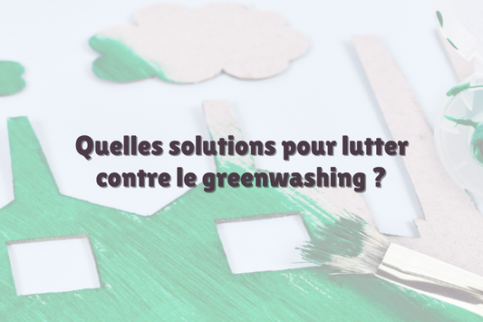 greenwashing : comment lutter contre ce phénomène ?