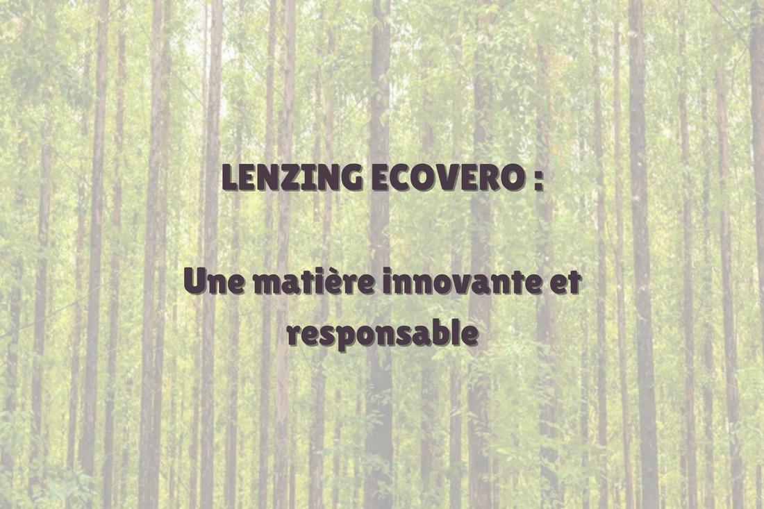 Lenzing Ecovero: Une matière innovante et responsable