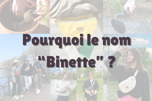 Pourquoi le nom Binette ? image montrant à la fois l'outil de jardinnage et le sac banane Binette portant le même nom